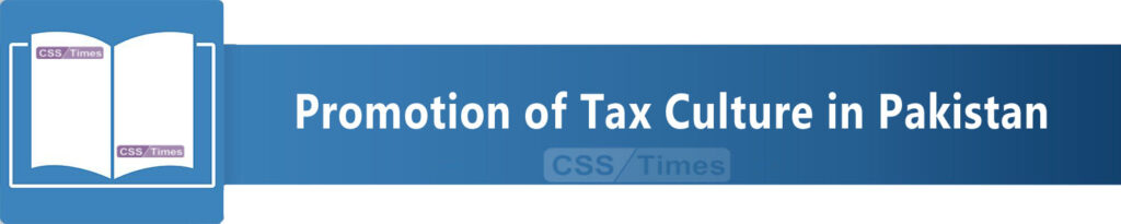 Essay Outline: Promotion of Tax Culture in Pakistan