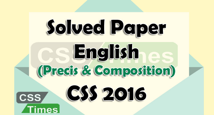 CSS Solved Papers English 2016