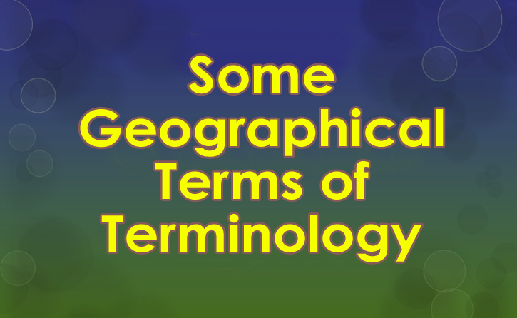Geographical Terms, Physical Geography, Geography for CSS