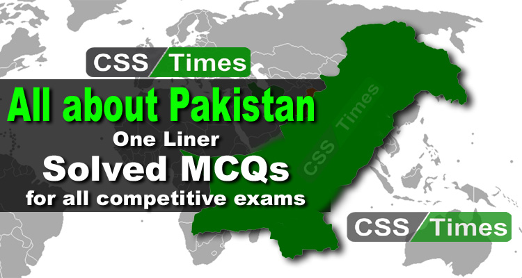 Pakistan Affairs MCQs for CSS and NTS