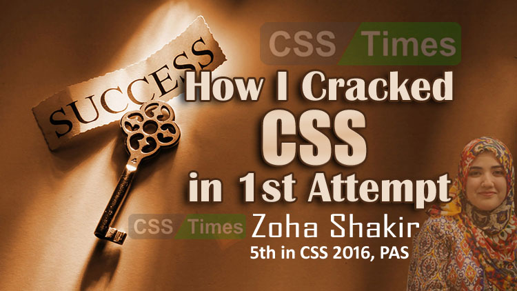How I Cracked CSS in 1st Attempt by Zoha Shakir (PAS)