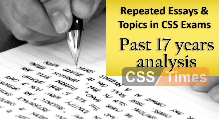 Repeated Essays & Topics in CSS Exams 2000-2017
