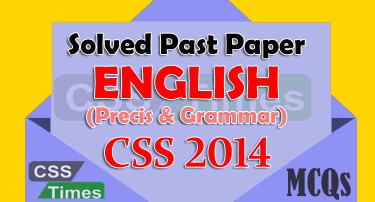 Solved English Paper CSS 2014 MCQs with Explanation