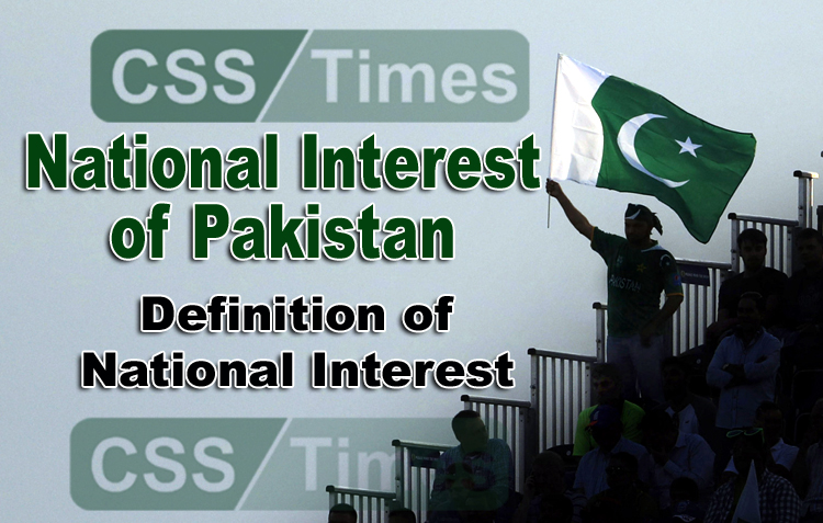 National Interest of Pakistan | Definition of National Interest