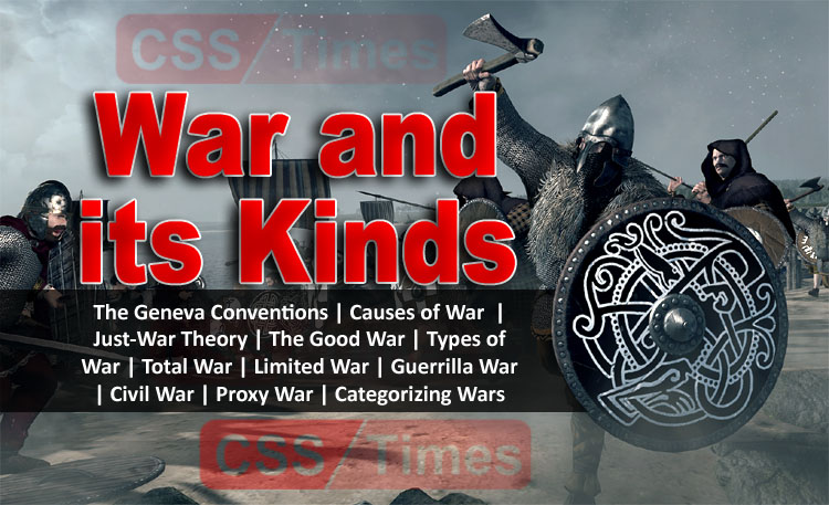 War and its Kinds | CSS International Relations / Current Affairs