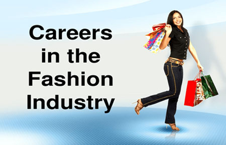 Fashion industry- a new and demanding career today