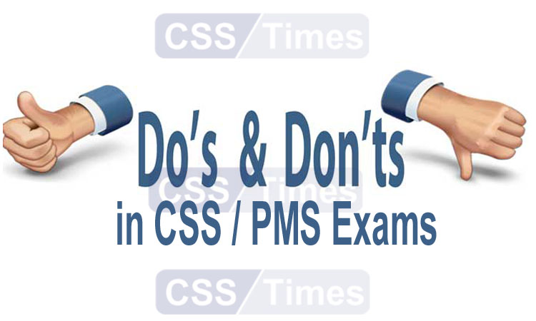 Do’s & Don’ts While Preparing for CSS / PMS Exam