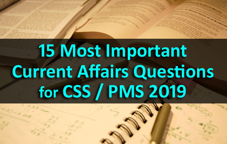 Top 15 Most Important Current Affairs Questions for CE-2019