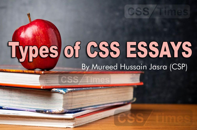 Types of CSS Essays By Mureed Hussain Jasra (CSP)