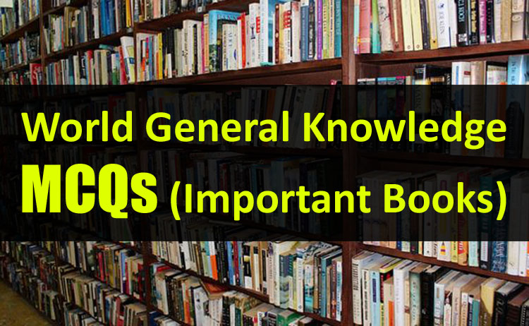 World General Knowledge MCQs Important Books