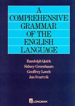 A Comprehensive GRAMMAR of the ENGLISH LANGUAGE