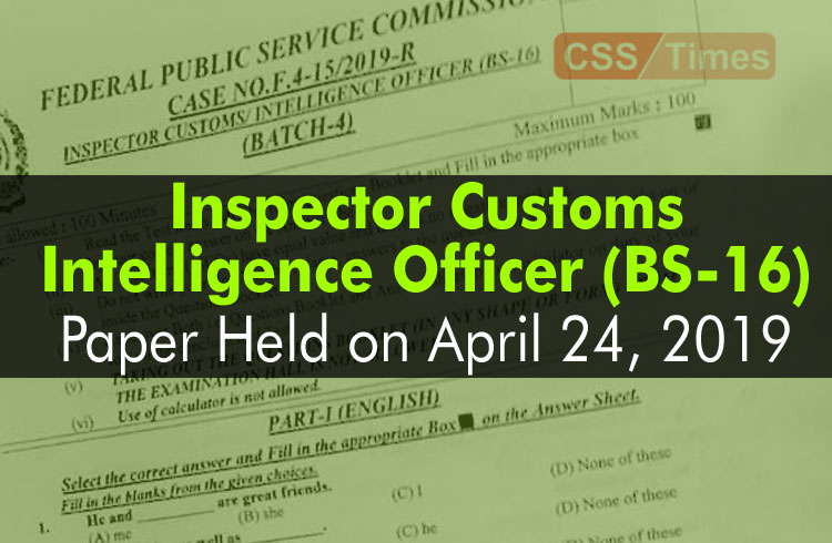 Inspector Customs / Intelligence Officer (BS-16) Paper 2019