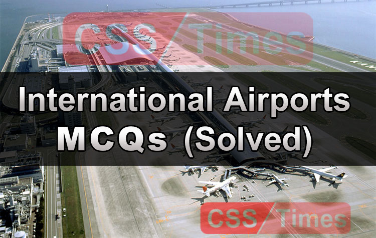 International Airports MCQs (Solved)