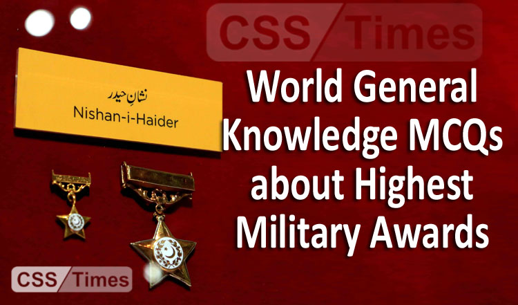 World General Knowledge MCQs about Highest Military Awards