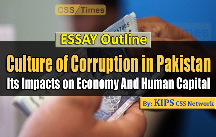 Culture of Corruption in Pakistan Its Impacts on Economy And Human Capital