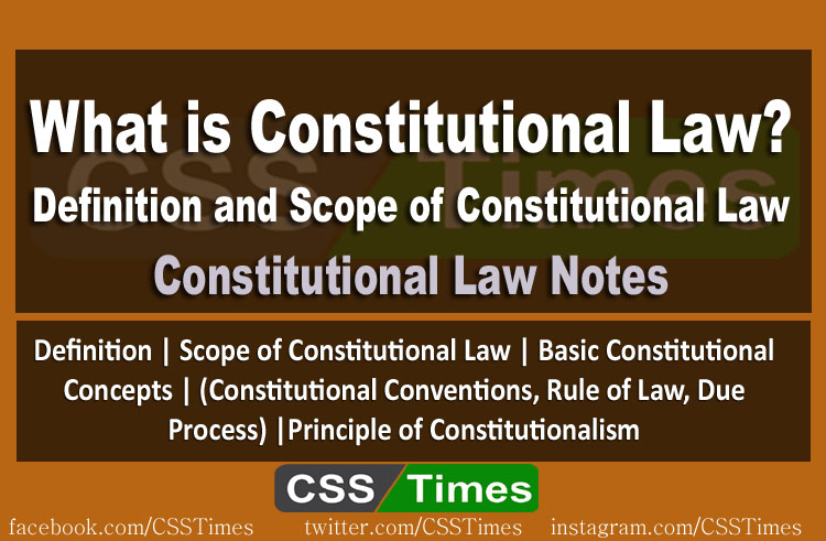 Definition and Scope of Constitutional Law