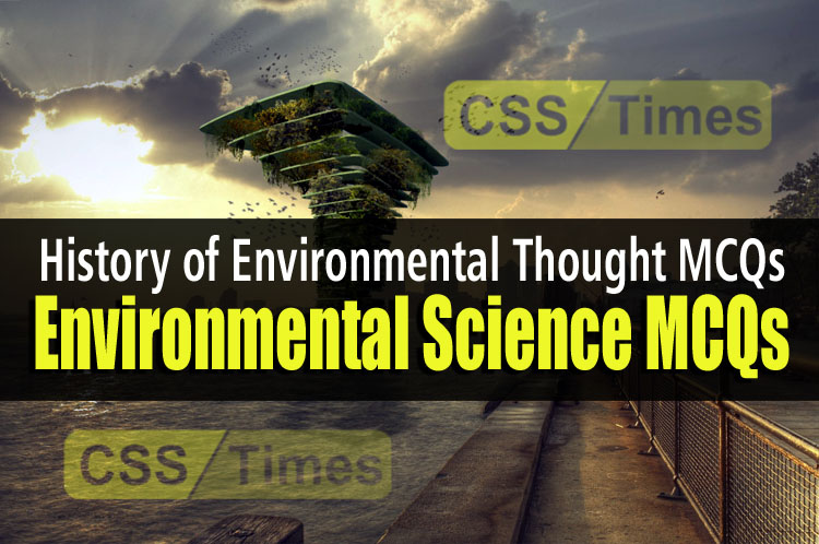 Environmental Science MCQs - History of Environmental Thought MCQs
