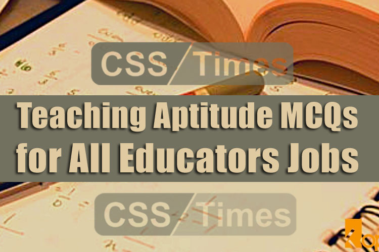 Important Teaching Aptitude MCQs for All Educators Jobs