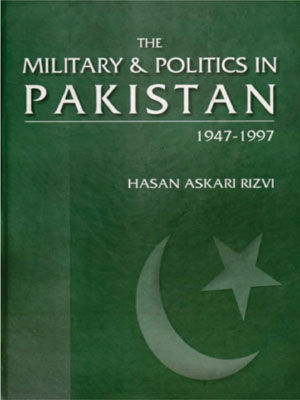 The Military & Politics in Pakistan 1947-1997 | Download Complete Book in PDF
