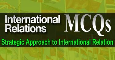 Strategic Approach to International Relations MCQs