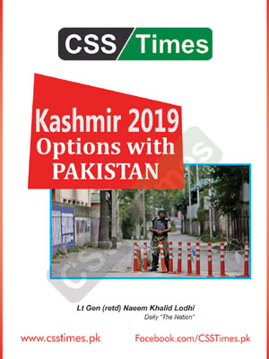 Kashmir 2019 – Options with Pakistan (CSS Current Affairs Notes)