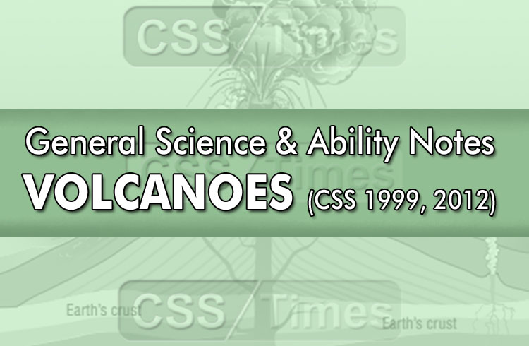 Volcanoes | CSS General Science & Ability Notes