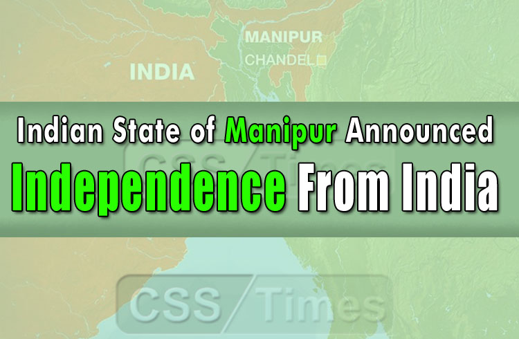 Indian State of Manipur announced independence from India