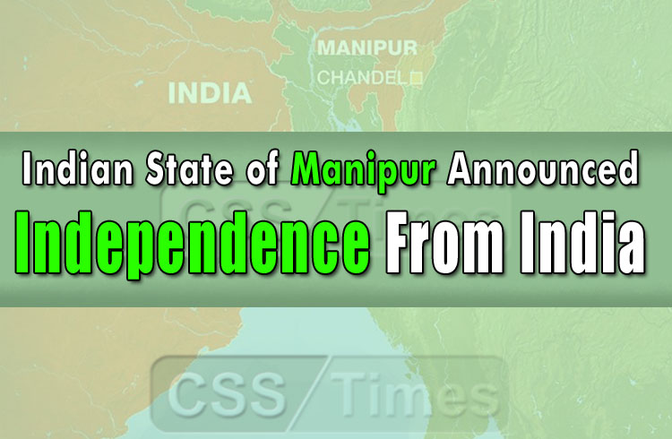 Indian State of Manipur announced independence from India