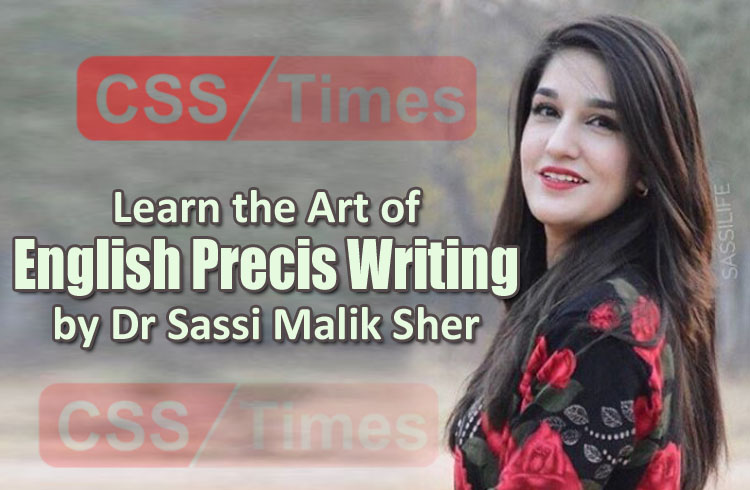 Learn the Art of English Precis Writing by Dr Sassi Malik Sher