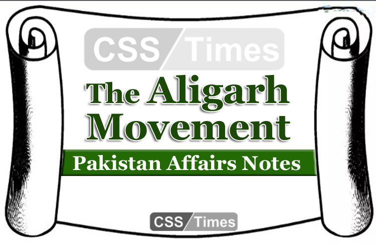 The Aligarh Movement Pakistan Affairs Notes