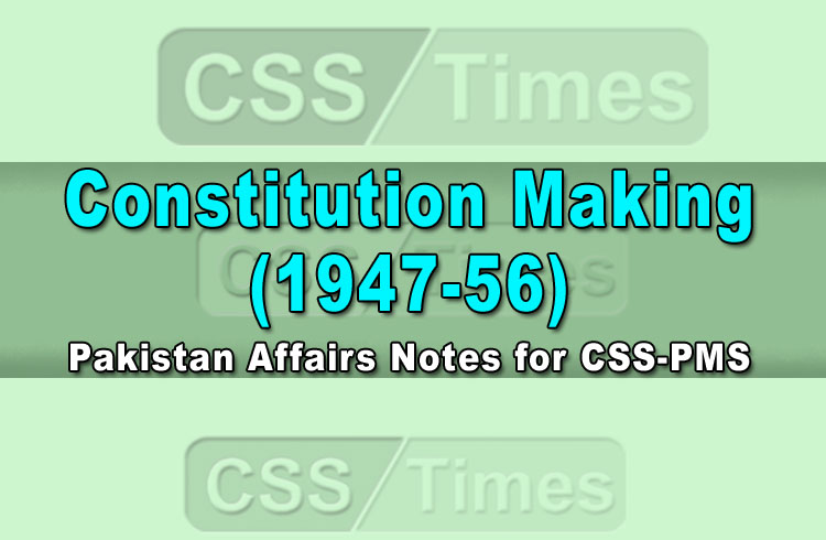 Constitution Making (1947-56)