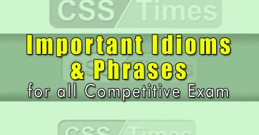 Important Idioms & Phrases for All Competitive Exams