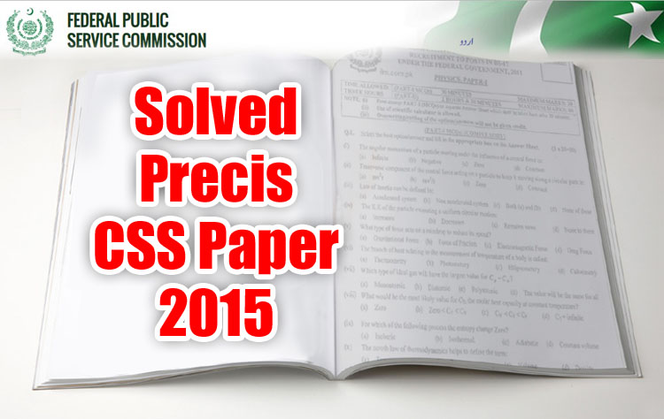 Solved Précis (CSS English Précis & Composition Paper 2015)
