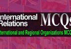 International Relations MCQs - International and Regional Organizations Solved MCQs