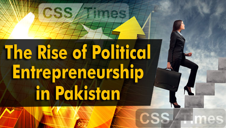 The Rise of Political Entrepreneurship in Pakistan