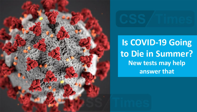 Is COVID-19 Going to Die in Summer? New tests may help answer that