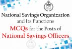 National-Savings-Organization-and-Its-Functions-MCQs-for-National-Savings-Officers-Posts