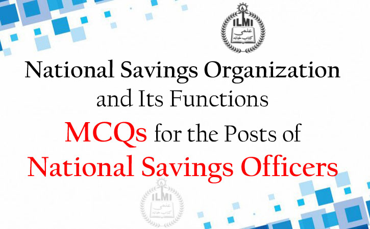 National-Savings-Organization-and-Its-Functions-MCQs-for-National-Savings-Officers-Posts
