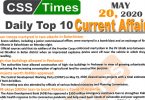 Daily Top-10 Current Affairs MCQs/News (May 20, 2020) for CSS, PMS