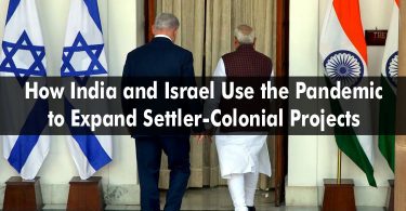 How India and Israel Use the Pandemic to Expand Settler-Colonial Projects