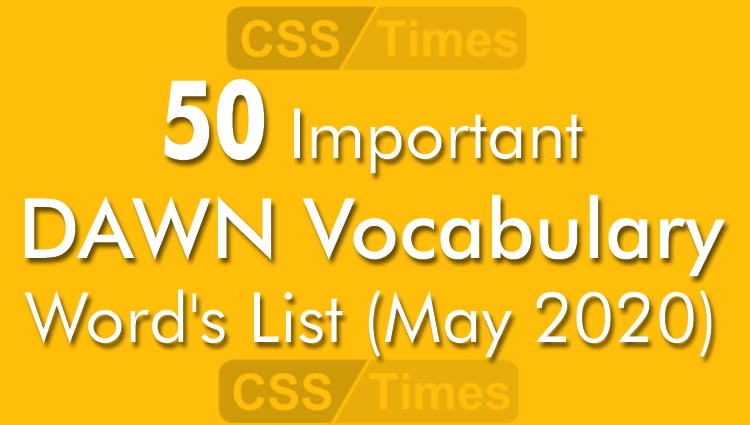50 Important DAWN Vocabulary Word's List (May 2020)