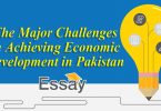 Essay for CSS | The Major Challenges in Achieving Economic Development in Pakistan