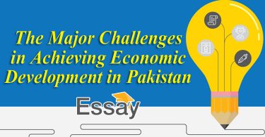 Essay for CSS | The Major Challenges in Achieving Economic Development in Pakistan