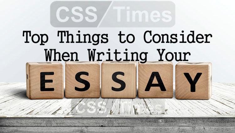 Top Things to Consider When Writing Your Essay