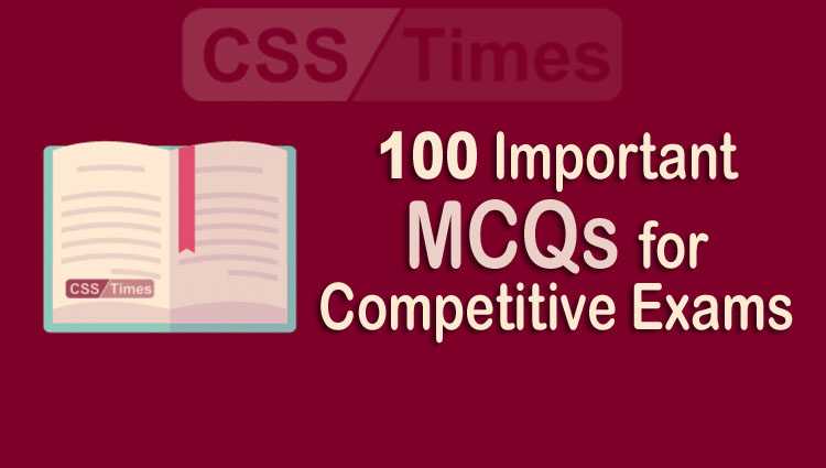 100 Important MCQs for all type of Competitive Exams