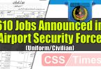 610 Jobs Announced in Airport Security Force (Uniform/Civilian)