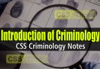Introduction of Criminology | CSS Criminology Notes
