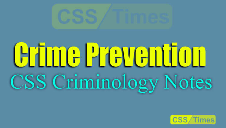 Crime Prevention | CSS Criminology Notes