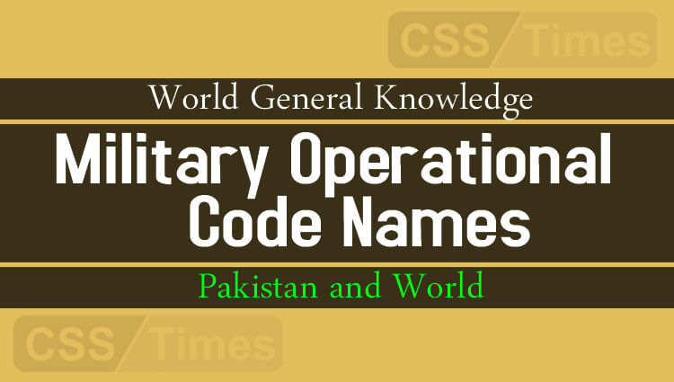 Military Operations Code Names (Pakistan and World)