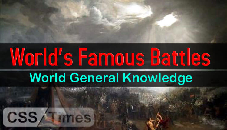 World’s Famous Battles | World General Knowledge